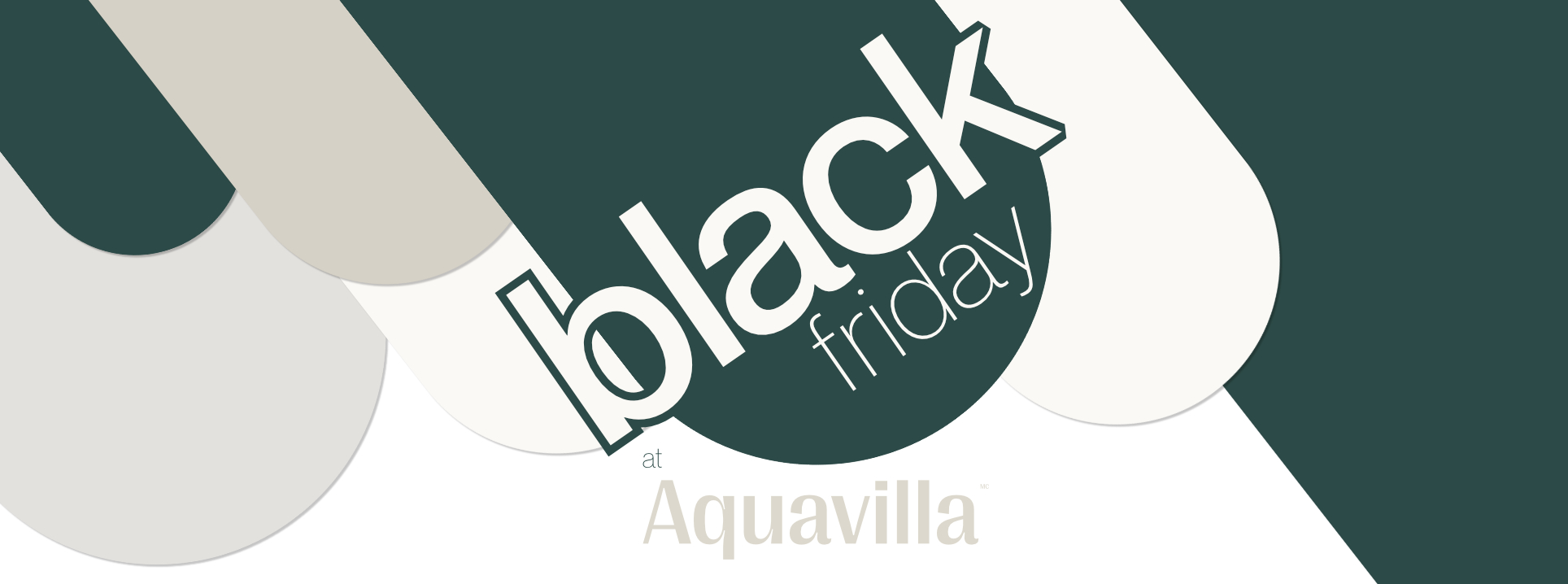 Black Friday at Aquavilla